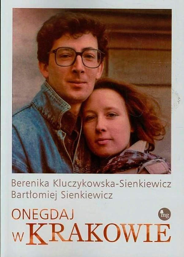 Bartłomiej Sienkiewicz z żoną - Onegdaj w Krakowie