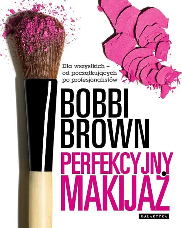 Perfekcyjny makijaż Bobbi Brown